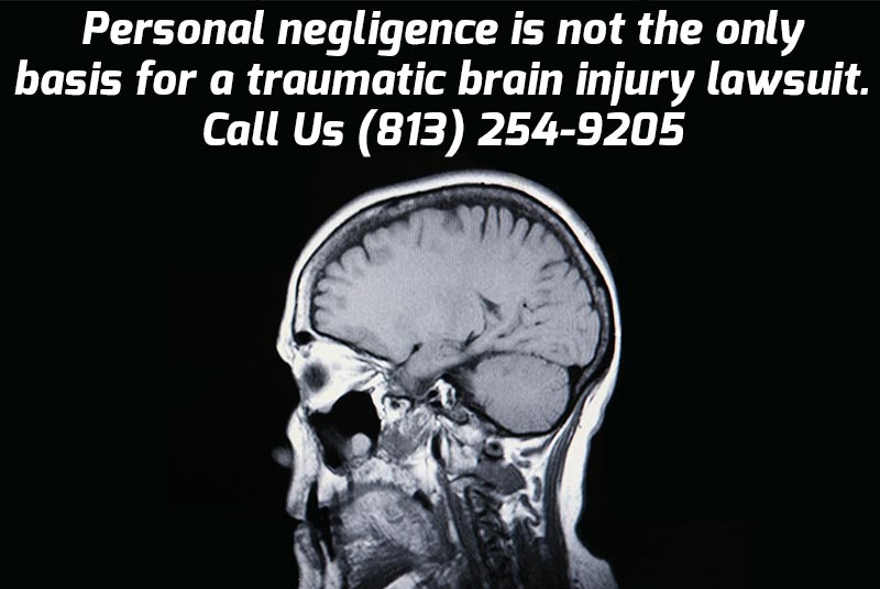 Personal Negligence is Not the Only Basis for a Traumatic Brain Injury Lawsuit. Call Us (813) 254-9205.